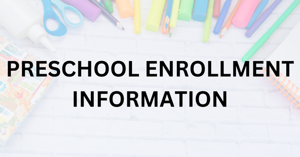 Preschool Enrollment Information