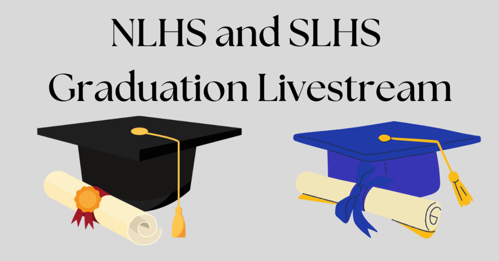 NLHS and SLHS Graduation Livestream