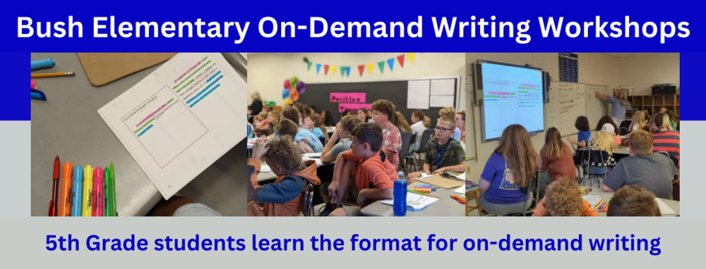 5th Grade Students at Bush Elementary learning about on-demand writing