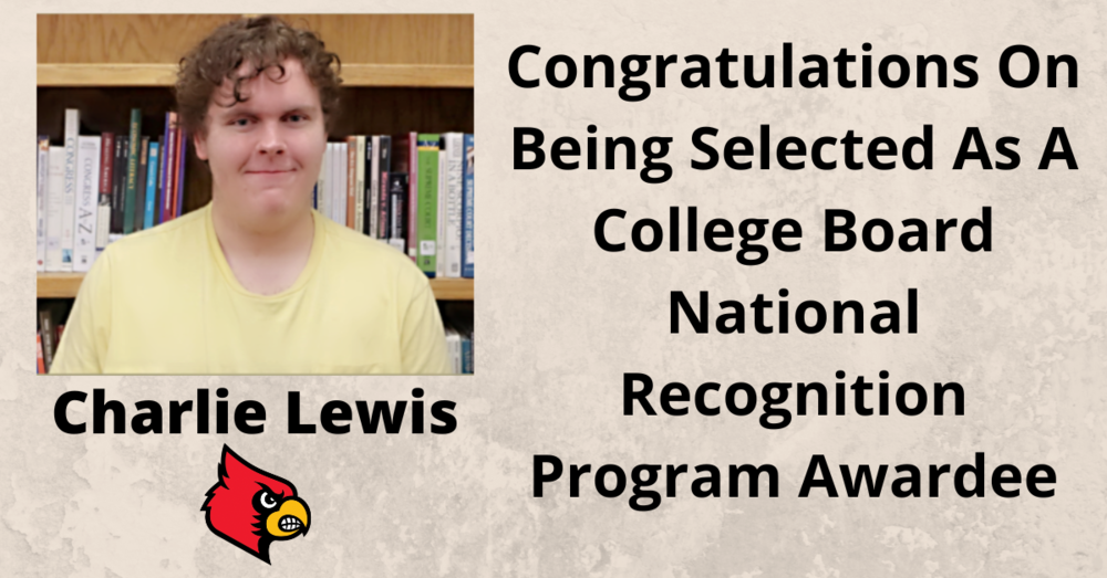 Charlie Lewis- Congratulations on College Board National Recognition Awardee